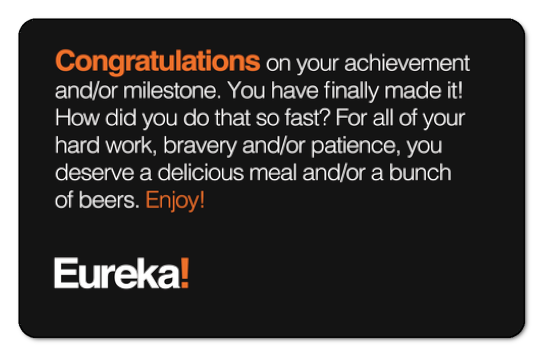 Eureka logo and heartfelt message of Congratulations on your achievement and/or milestone.