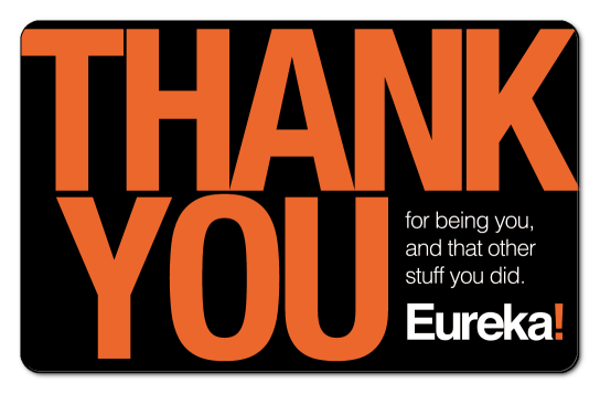 Large Thank You text in orange on a dark gray background with a small Eureka logo on the bottom right.